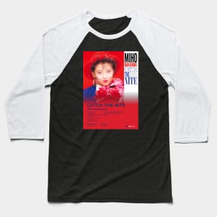 Catch The Nite - Miho Nakayama Baseball T-Shirt